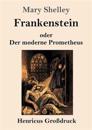 Frankenstein oder Der moderne Prometheus (Großdruck)