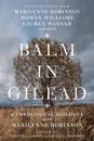 Balm in Gilead – A Theological Dialogue with Marilynne Robinson
