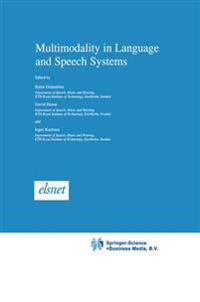Multimodality in Language and Speech Systems