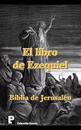 El Libro de Ezequiel (Biblia de Jerusalén)