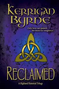 Reclaimed: A Highland Historical Trilogy
