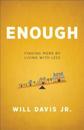 Enough – Finding More by Living with Less