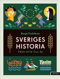 Sveriges historia ? Från istid till EU