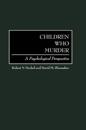 Children Who Murder
