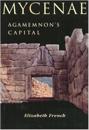 Mycenae: Agamemnon's Capital