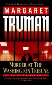 Murder at the Washington Tribune: A Capital Crimes Novel