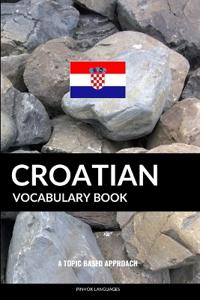 Croatian Vocabulary Book: A Topic Based Approach