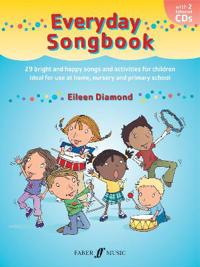 Everyday Songbook: 29 Bright and Happy Songs and Activities for Children [With 2 CDs]