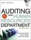 Auditing Your Human Resources Department: A Step-by-Step Guide to Assessing the Key Areas of Your Program
