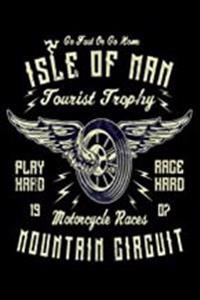 Isle of Man Tourist Trophy Motorcycle Races: Vintage Manx Tt Winged Wheel Biker Journal