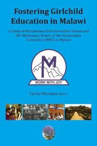 Fostering Girl Child Education in Malawi