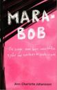 Mara-Bob : En saga som kan innehålla spår av sarkasm och ironi.