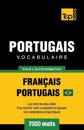Portugais Vocabulaire - Fran?ais-Portugais Br?silien - pour l'autoformation - 7000 mots