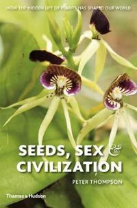 Seeds, Sex, and Civilization
