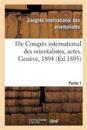 10e Congrès International Des Orientalistes, Actes. Genève, 1894. Partie 1