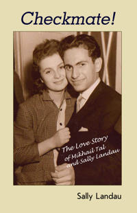 Checkmate! the Love Story of Mikhail Tal and Sally Landau