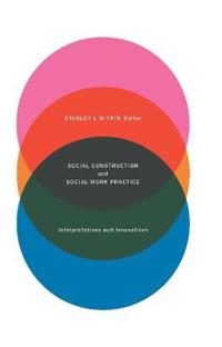 Social Construction and Social Work Practice