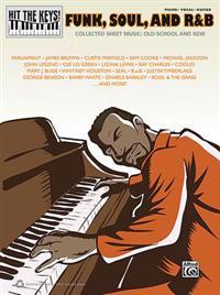 Hit the Keys!: Funk, Soul and R&B: Collected Sheet Music: Old-School and New