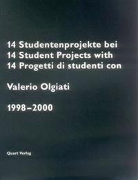 14 Student Projects with Valerio Olgiati: 1998-2000