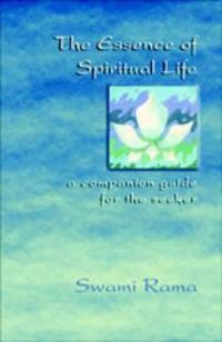 The Essence Of Spiritual Life