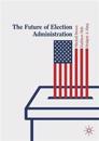 The Future of Election Administration