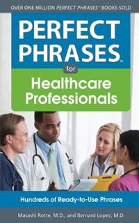Perfect Phrases for Healthcare Professionals