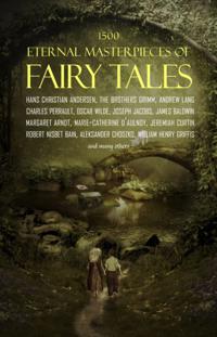 1500 Eternal Masterpieces of Fairy Tales: Cinderella, Rapunzel, The Spleeping Beauty, The Ugly Ducking, The Little Mermaid, Beauty and the Beast, Aladdin and the Wonderful Lamp, The Happy Prince, Blue Beard...