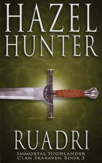 Ruadri (Immortal Highlander, Clan Skaraven Book 3)