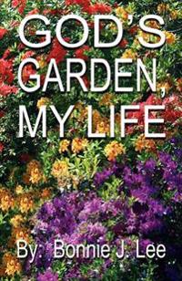 God's Garden, My Life