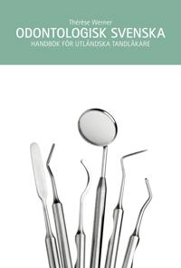 Odontologisk svenska : handbok för utländska tandläkare