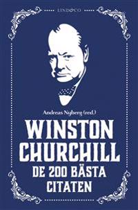 Winston Churchill : De 200 bästa citaten
