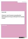 Chancen und Grenzen europäischer Planungssteuerung am Beispiel der Leipzig Charta
