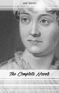 Jane Austen: The Complete Novels (Emma, Pride and Prejudice, Sense and Sensibility, Northanger Abbey, Mansfield Park, Persuasion, Lady Susan...)