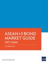 ASEAN+3 Bond Market Guide Viet Nam