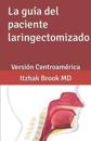 La guía del paciente laringectomizado