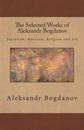 The Selected Works of Aleksandr Bogdanov