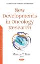 New Developments in Oncology Research