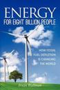 Energy for Eight Billion People: How Fossil Fuel Depletion is Changing the World