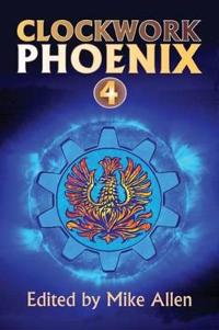 Clockwork Phoenix 4
