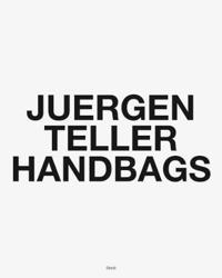 Juergen Teller: Handbags