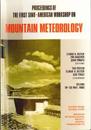 Proceedings of the First Sino–American Workshop on Mountain Meteorology