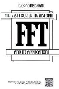 Fast Fourier Transform and Its Applications