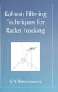 Kalman Filtering Techniques for Radar Tracking