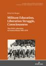 Militant Education, Liberation Struggle, Consciousness: