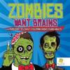 Zombies Want Brains Turn Gory to Lovely Coloring Books Young Adults