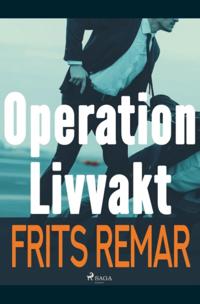 Operation Livvakt : Operation Livvakt