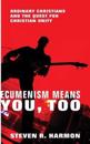 Ecumenism Means You, Too