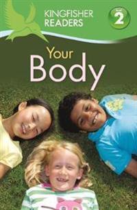 Kingfisher Readers:Your Body (Level 2: Beginning to Read Alone)