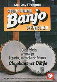 Mel Bay Presents Southern Mountain Banjo