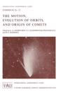 The Motion, Evolution of Orbits, and Origin of Comets